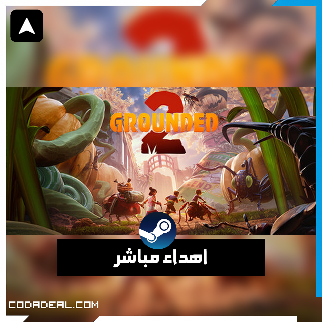 Grounded 2 اهداء ستيم (UA)