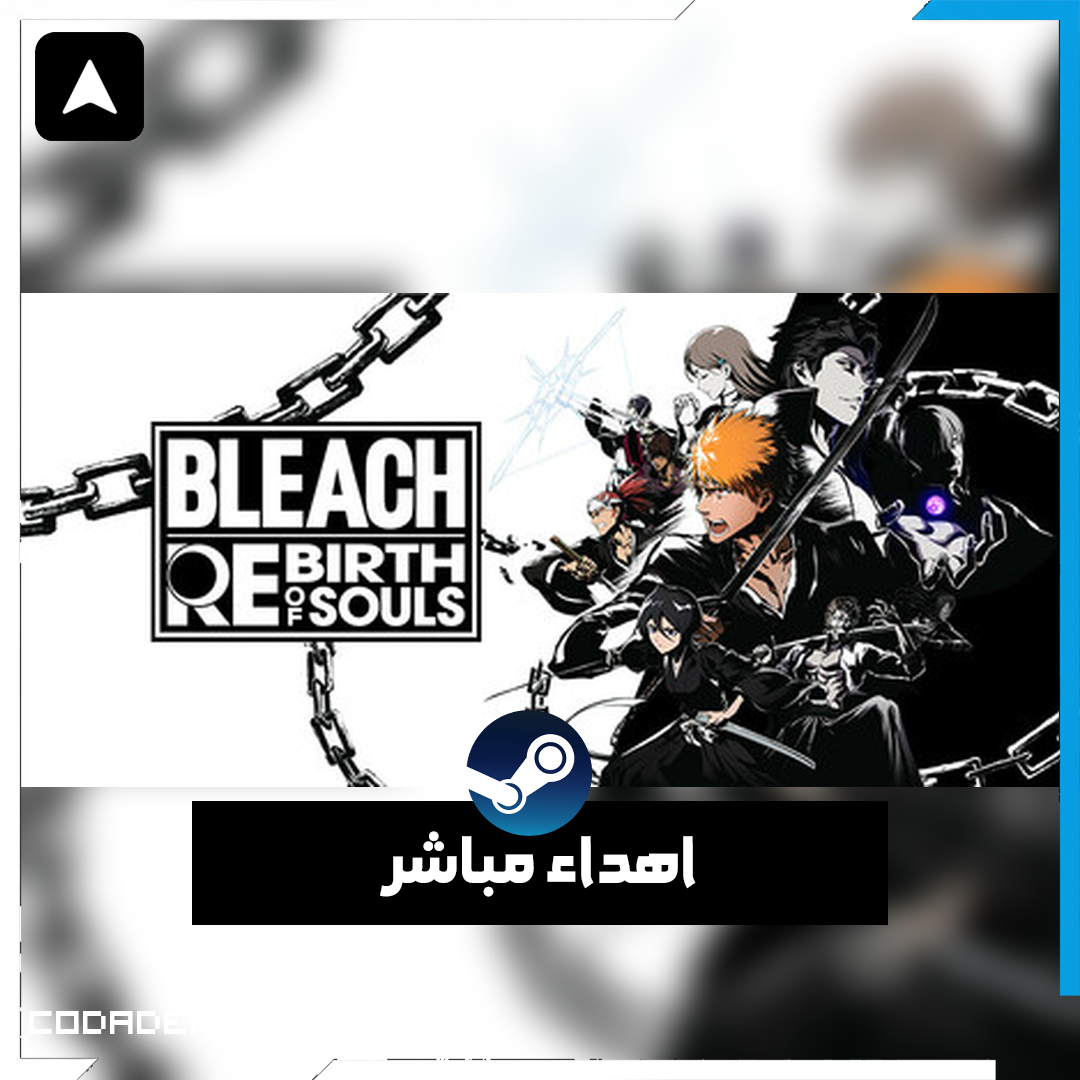 BLEACH Rebirth of Souls اهداء ستيم (UA)