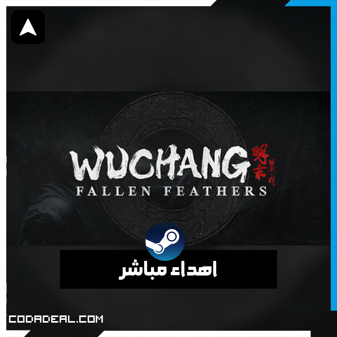 WUCHANG: Fallen Feathers اهداء ستيم (UA)