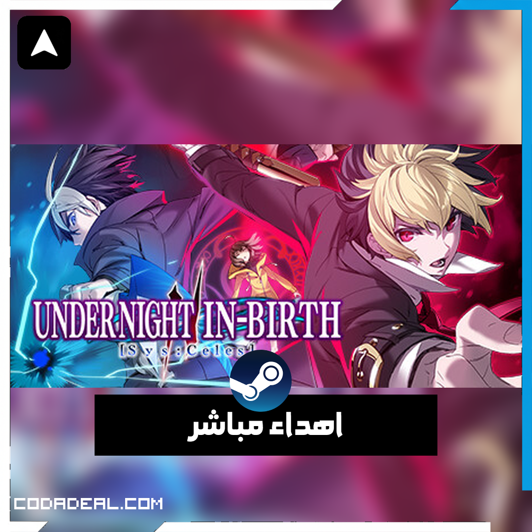UNDER NIGHT IN-BIRTH II Sys:Celes اهداء ستيم (UA)