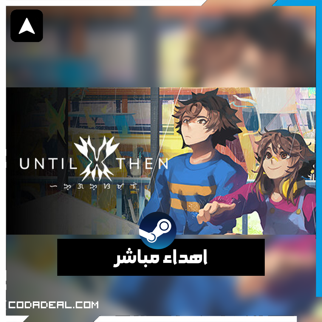 Until Then اهداء ستيم (UA)